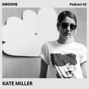 2016-07-01 - Kate Miller - Groove Podcast 63.jpg