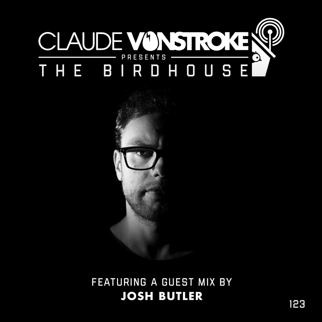 2018-01-18 - Claude VonStroke, Josh Butler - The Birdhouse 123 | DJ