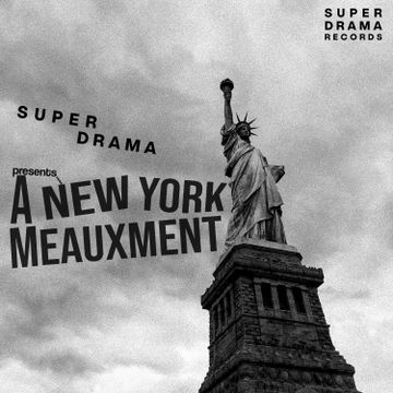 2023-07-31 - Super Drama - A New York Meauxment (Promo Mix) | DJ